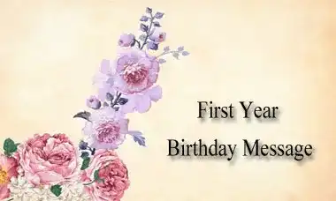 First Year Birthday Message