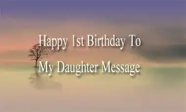 Happy 1st Birthday To My Daughter Message