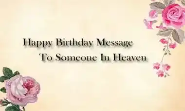 Happy Birthday Message To Someone In Heaven