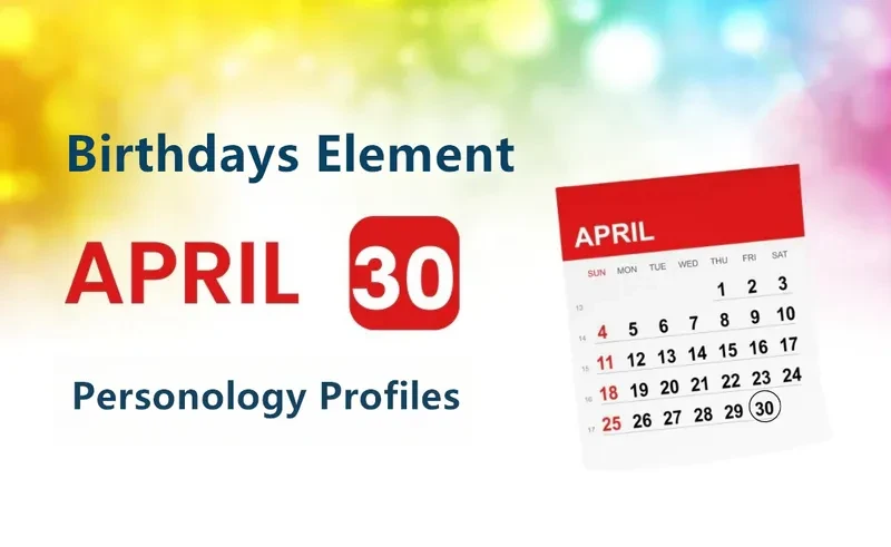 April 30th Commitment Is Birthday Personality Analysis