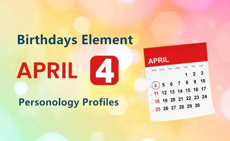 April 4th Catalyst Is Birthday Personality Analysis