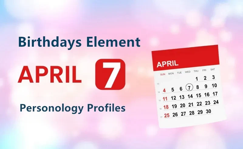 April 7th Intensity Is Birthday Personality Analysis
