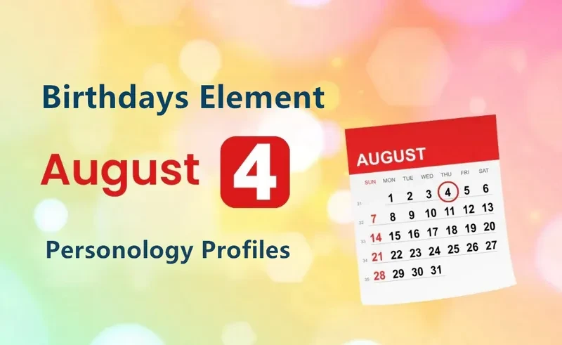 August 4th Rebel Is Birthday Personality Analysis