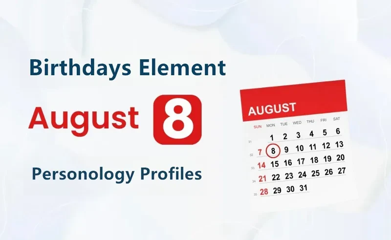 August 8th Versatility Is Birthday Personality Analysis