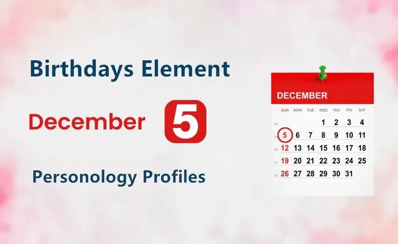 December 5th Self-assured Adventurer Is Birthday Personality Analysis