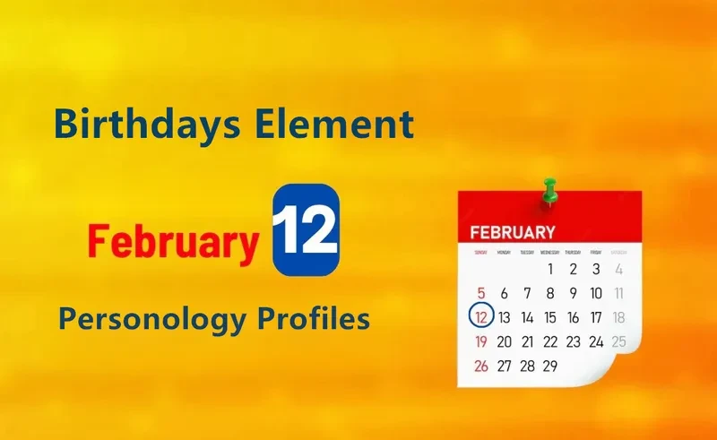 February 12th Bold Integrator Is Birthday Personality Analysis