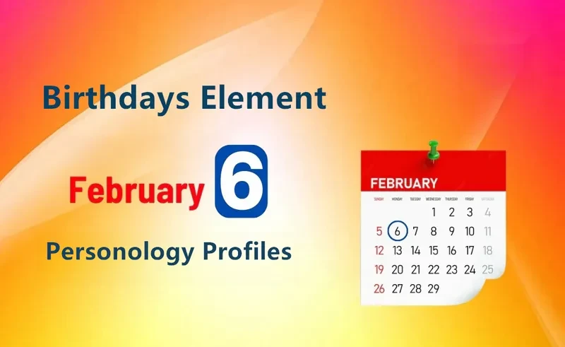 February 6th Charmer Is Birthday Personality Analysis