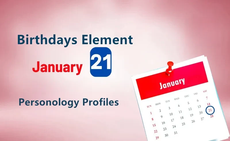 January 21st Trendsetter Is Birthday Personality Analysis