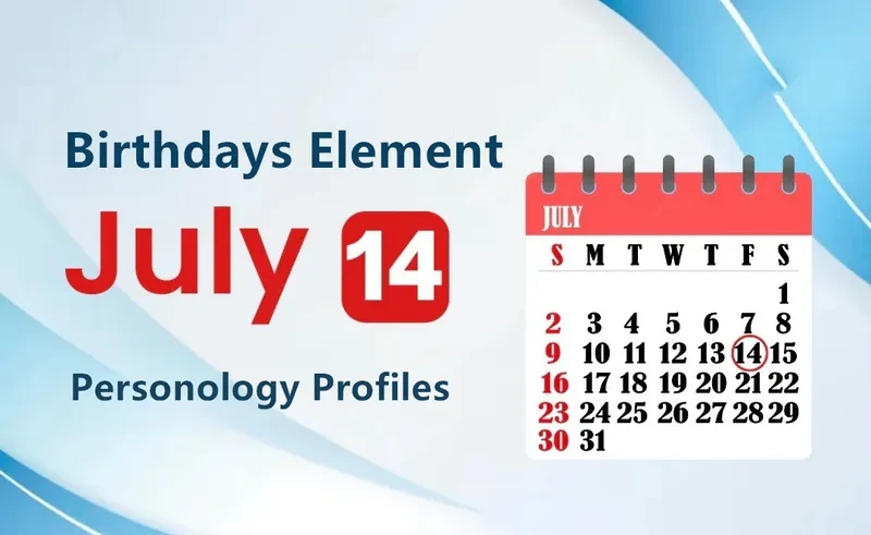 July 14th Illusionist Is Birthday Personality Analysis