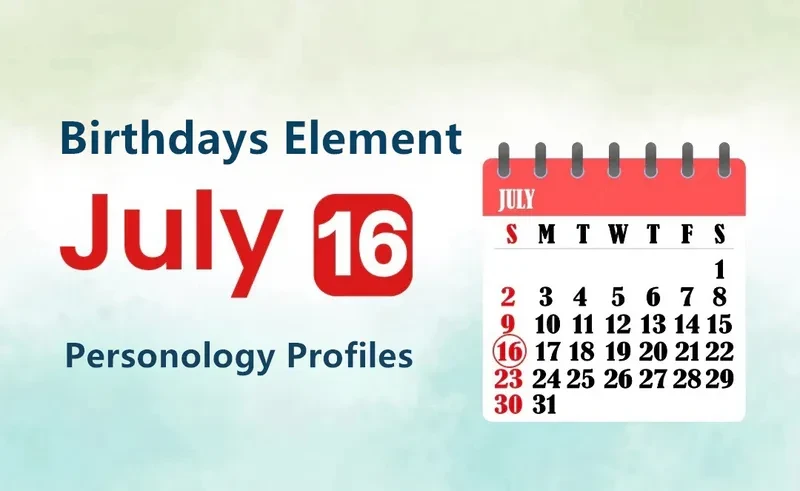 July 16th Passionate Logic Is Birthday Personality Analysis
