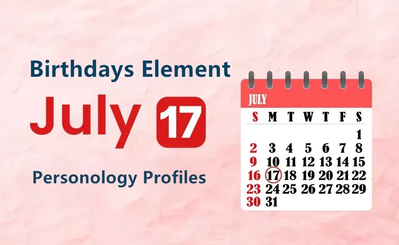 July 17th Master Is Birthday Personality Analysis