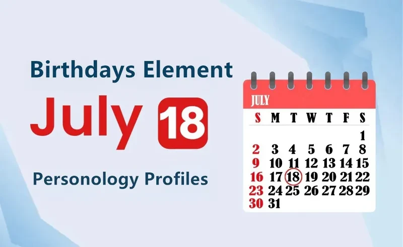 July 18th Better Way Is Birthday Personality Analysis