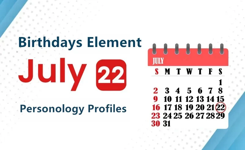 July 22nd Brave Compulsion Is Birthday Personality Analysis