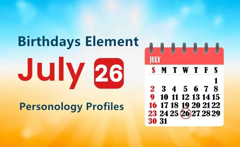 July 26th Self-assurance Is Birthday Personality Analysis