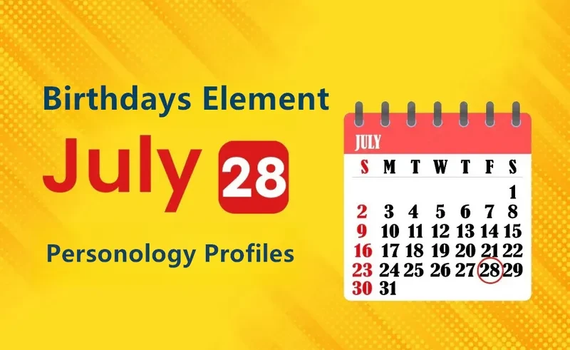 July 28th Independent Spirit Is Birthday Personality Analysis