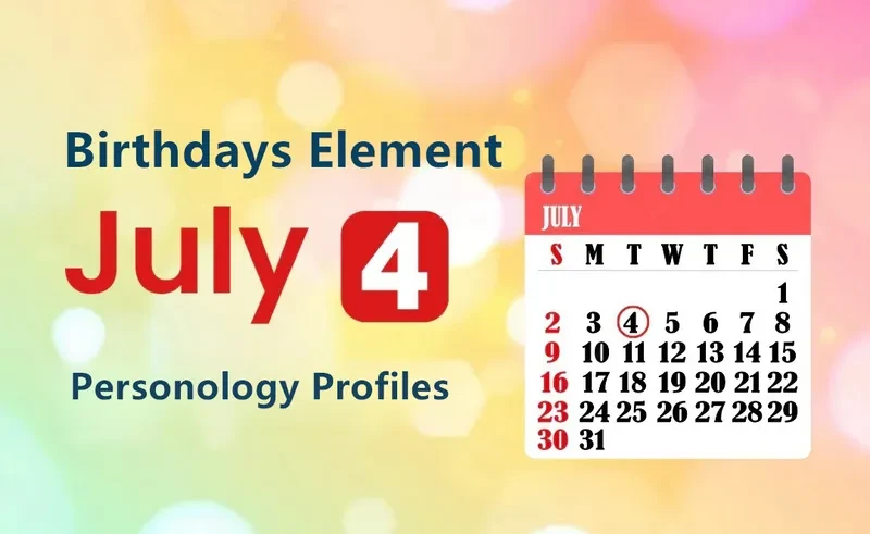 July 4th Dedication Is Birthday Personality Analysis