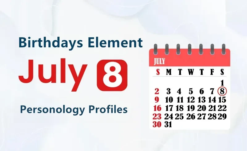 July 8th Mysterious Pragmatism Is Birthday Personality Analysis