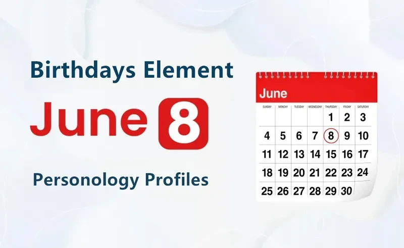June 8th Expectation Is Birthday Personality Analysis