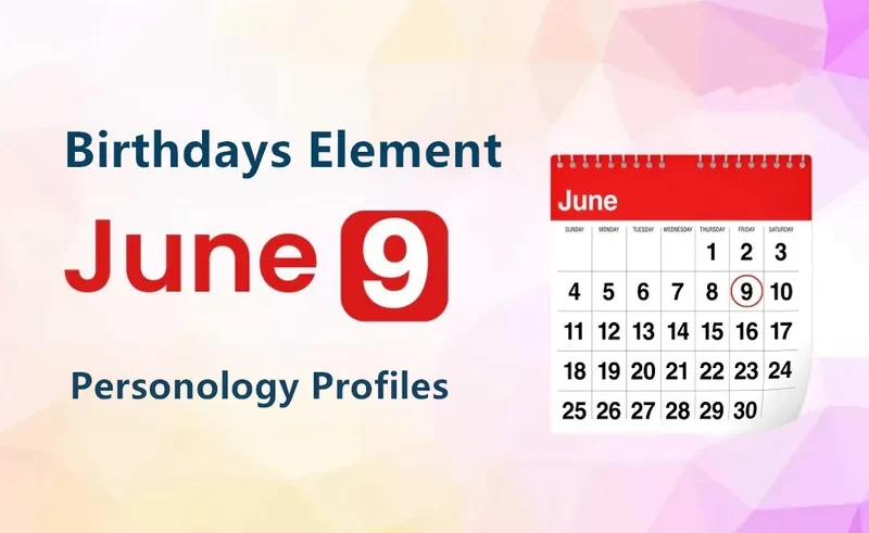 June 9th Unexpected Opportunity Is Birthday Personality Analysis