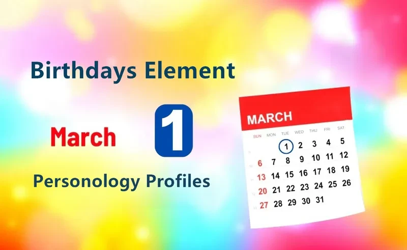 March 1st Practical Visionary Is Birthday Personality Analysis