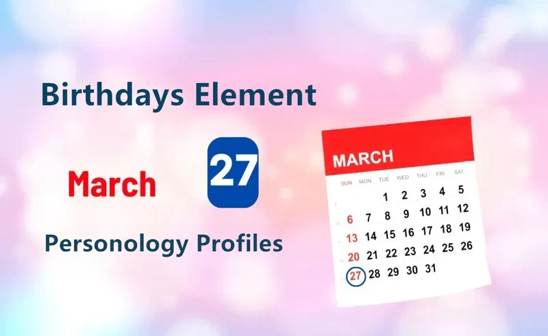 March 27th Individual Is Birthday Personality Analysis