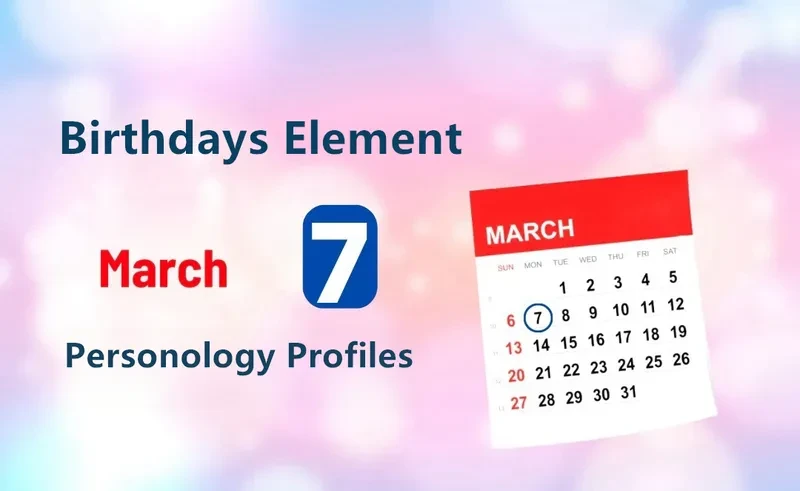 March 7th Extraordinary Vision Is Birthday Personality Analysis