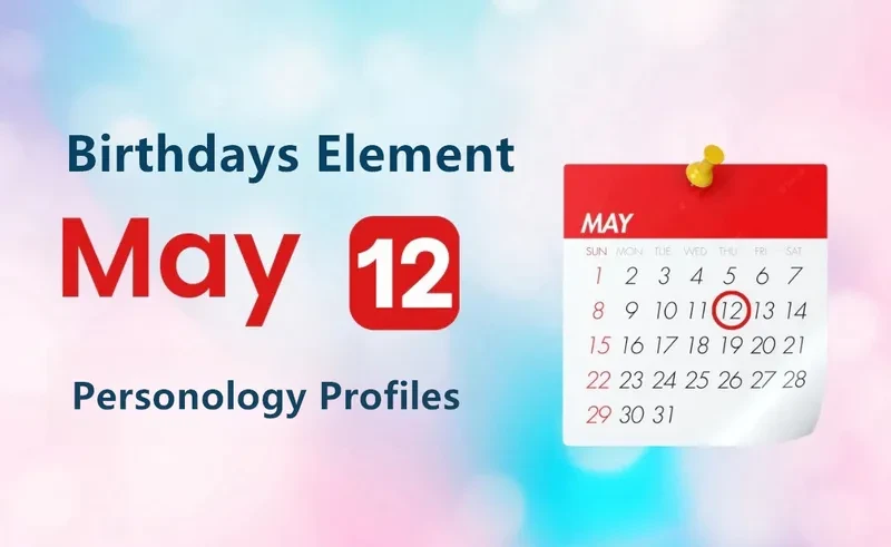 May 12th Lucidity Is Birthday Personality Analysis