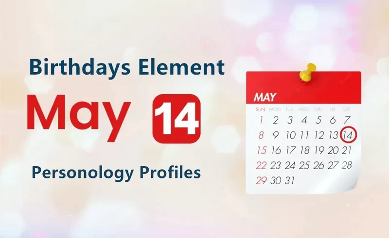 May 14th Progressive Outlook Is Birthday Personality Analysis