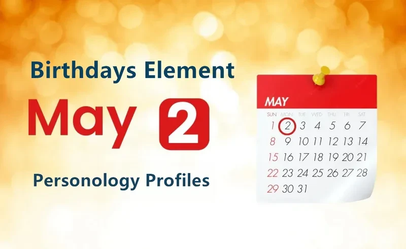 May 2nd Inquisitive Honesty Is Birthday Personality Analysis