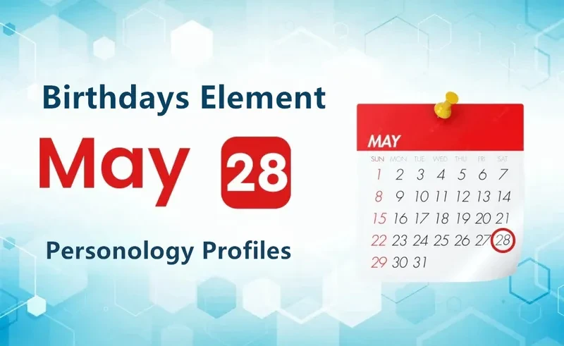 May 28th Rejuvenation Is Birthday Personality Analysis