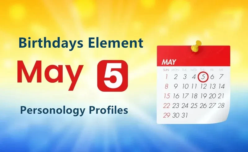 May 5th Motivating Energy Is Birthday Personality Analysis