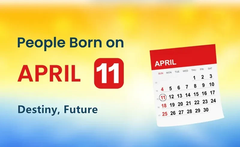 People Born on April 11th: Destiny, Future