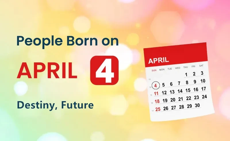 People Born on April 4th: Destiny, Future