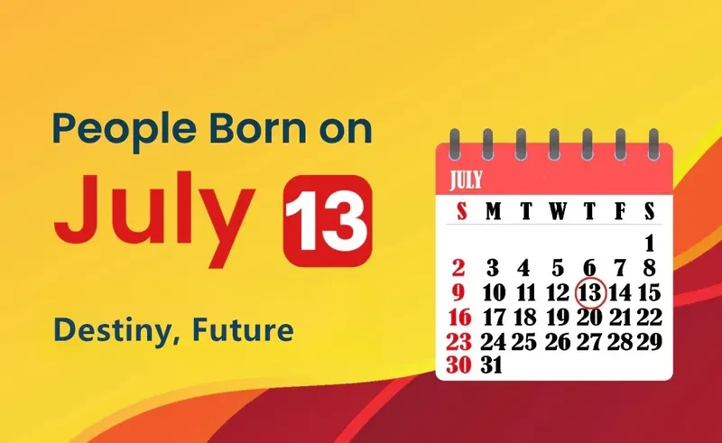 People Born on July 13th: Destiny, Future
