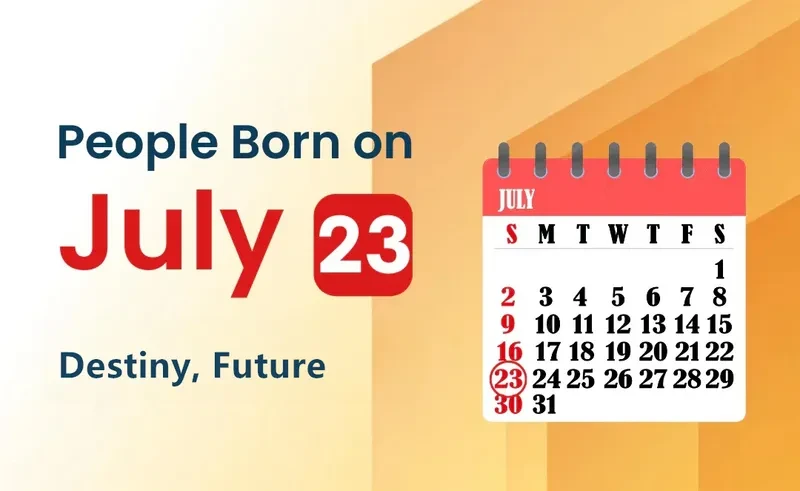People Born on July 23rd: Destiny, Future