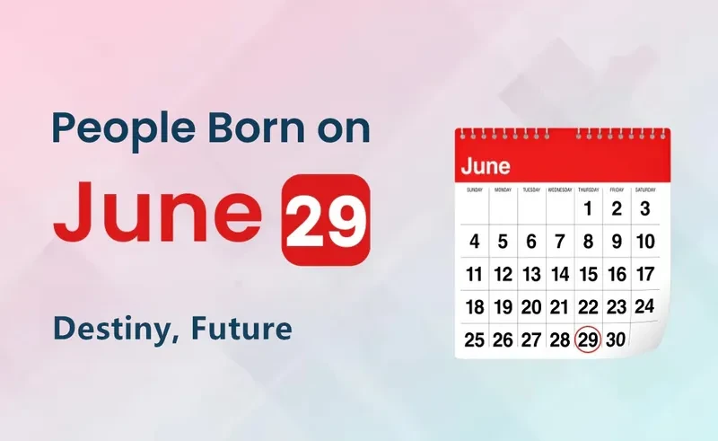 People Born on June 29th: Destiny, Future