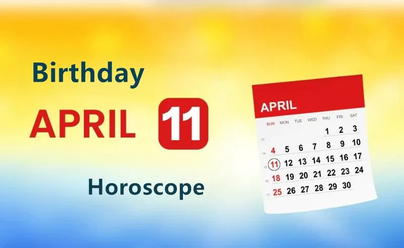 April 11th Birthday Horoscope