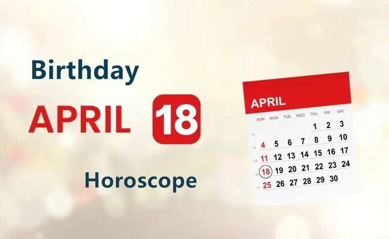 April 18th Birthday Horoscope