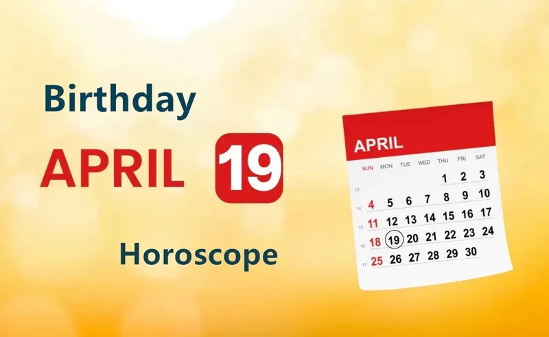 April 19th Birthday Horoscope