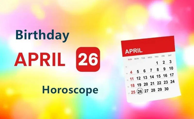 April 26th Birthday Horoscope