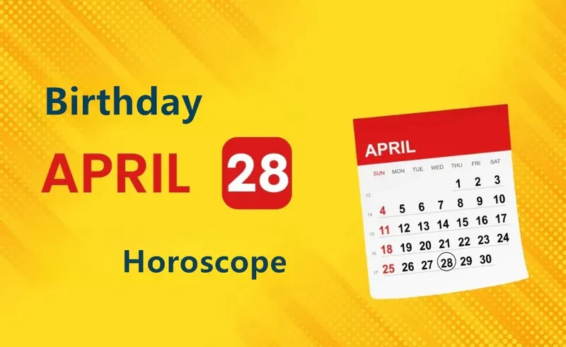 April 28th Birthday Horoscope