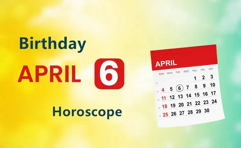 April 6th Birthday Horoscope