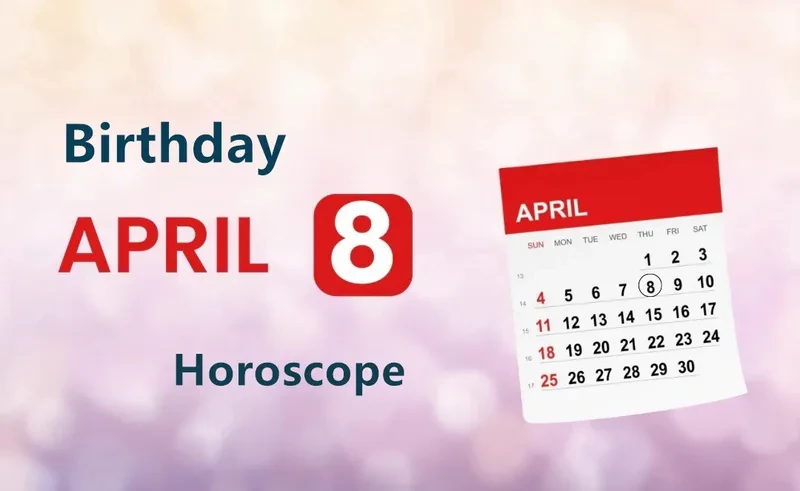 April 8th Birthday Horoscope