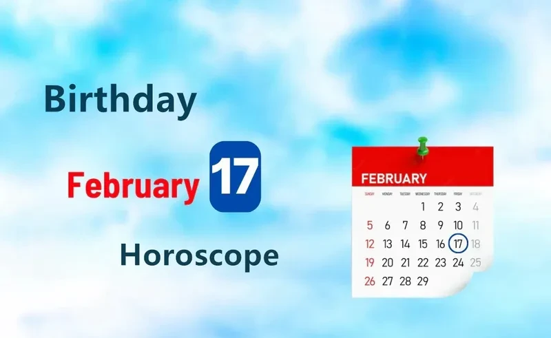 February 17th Birthday Horoscope