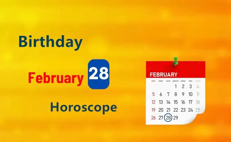 February 28th Birthday Horoscope