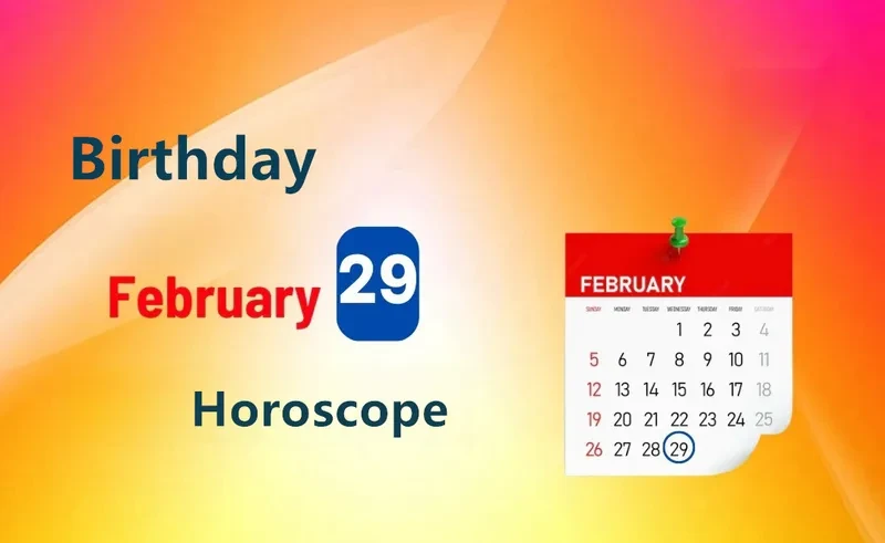 February 29th Birthday Horoscope