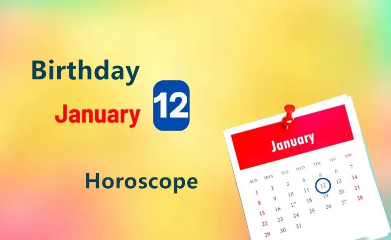 January 12th Birthday Horoscope