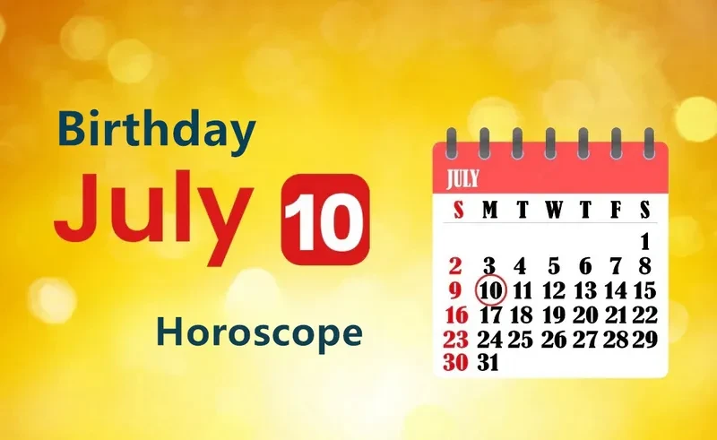 July 10th Birthday Horoscope