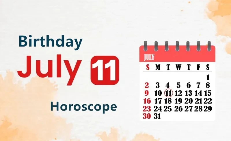 July 11th Birthday Horoscope