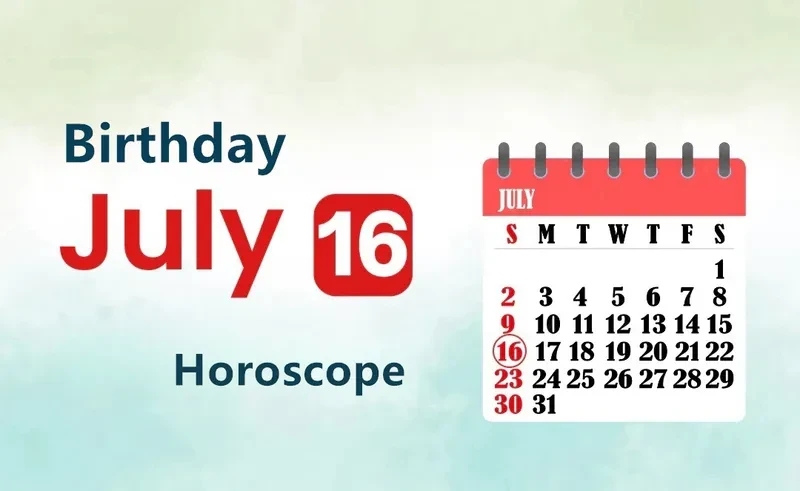 July 16th Birthday Horoscope